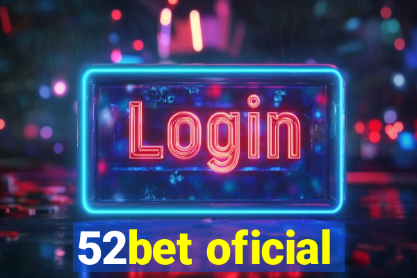 52bet oficial